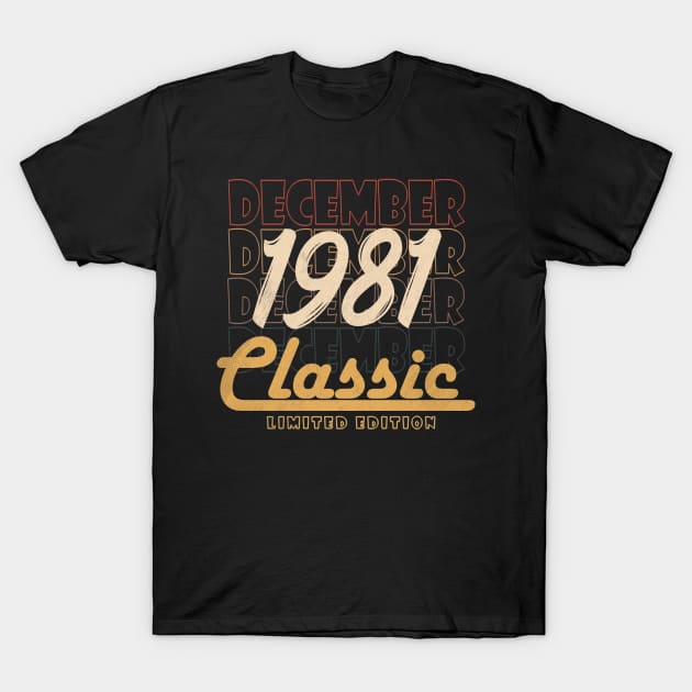 december 1981 birthday T-Shirt by BizZo